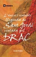 L'única i veritable llegenda de Sant Jordi contada pel drac | 9788424625566 | Folck, Jordi | Llibres.cat | Llibreria online en català | La Impossible Llibreters Barcelona