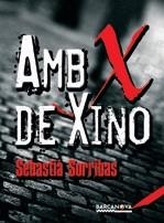 Amb X de Xino. Un barri de la Barcelona de la postguerra | 9788448920982 | Sorribas i Roig, Sebastià | Llibres.cat | Llibreria online en català | La Impossible Llibreters Barcelona