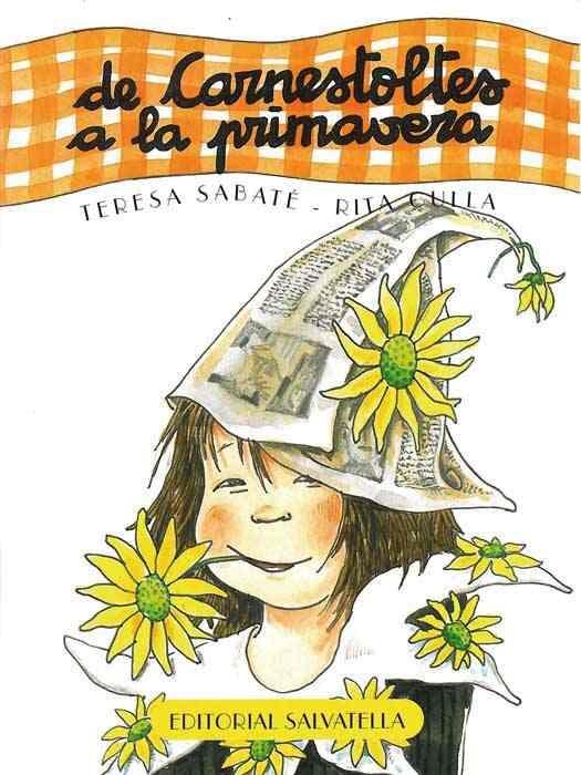 DE CARNESTOLTES A LA PRIMAVERA | 9788484123880 | SABATE RODIE, TERESA/CULLA PERARNAU, RITA | Llibres.cat | Llibreria online en català | La Impossible Llibreters Barcelona