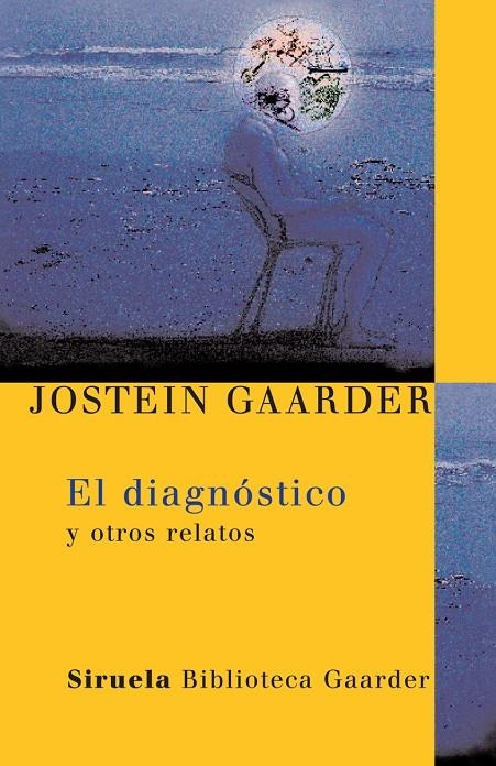 DIAGNOSTICO Y OTROS RELATOS, EL | 9788498410440 | GAARDER, JOSTEIN | Llibres.cat | Llibreria online en català | La Impossible Llibreters Barcelona