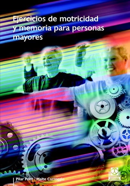 EJERCICIOS DE MOTRICIDAD Y MEMORIA PARA PERSONAS MAYORES | 9788480199148 | PONT, PILAR | Llibres.cat | Llibreria online en català | La Impossible Llibreters Barcelona