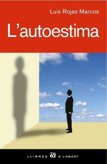 L'autoestima | 9788429760545 | Rojas Marcos, Luis | Llibres.cat | Llibreria online en català | La Impossible Llibreters Barcelona