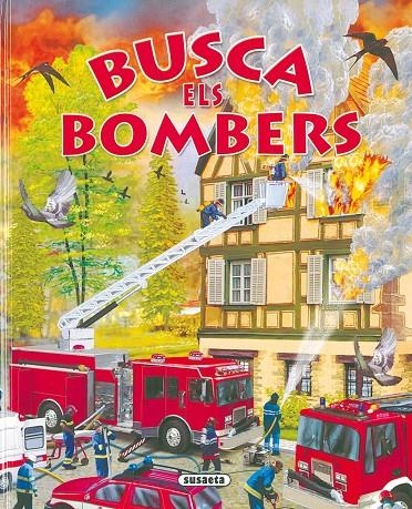 BUSCA ELS BOMBERS | 9788430561599 | Susaeta, Equipo | Llibres.cat | Llibreria online en català | La Impossible Llibreters Barcelona