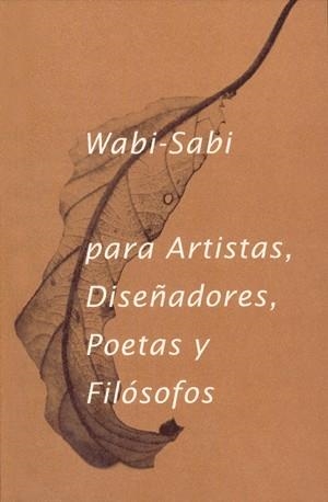 WABI-SABI PARA ARTISTAS, DISEÑADORES, POETAS Y FILOSOFOS | 9788492206865 | Koren, Leonard | Llibres.cat | Llibreria online en català | La Impossible Llibreters Barcelona