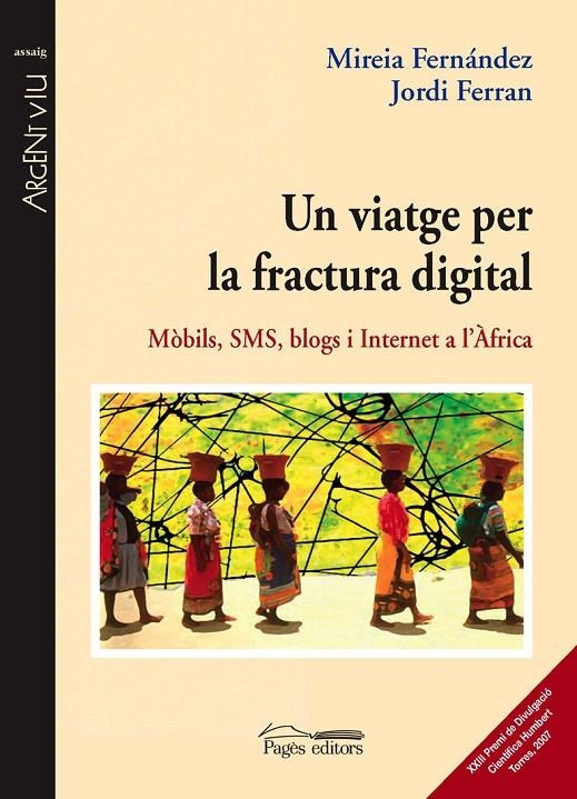 Un viatge per la fractura digital. Mòbils, SMS, blogs i Internet a l'Àfrica | 9788497795630 | Fernández, Mireia ; Ferran, Jordi | Llibres.cat | Llibreria online en català | La Impossible Llibreters Barcelona