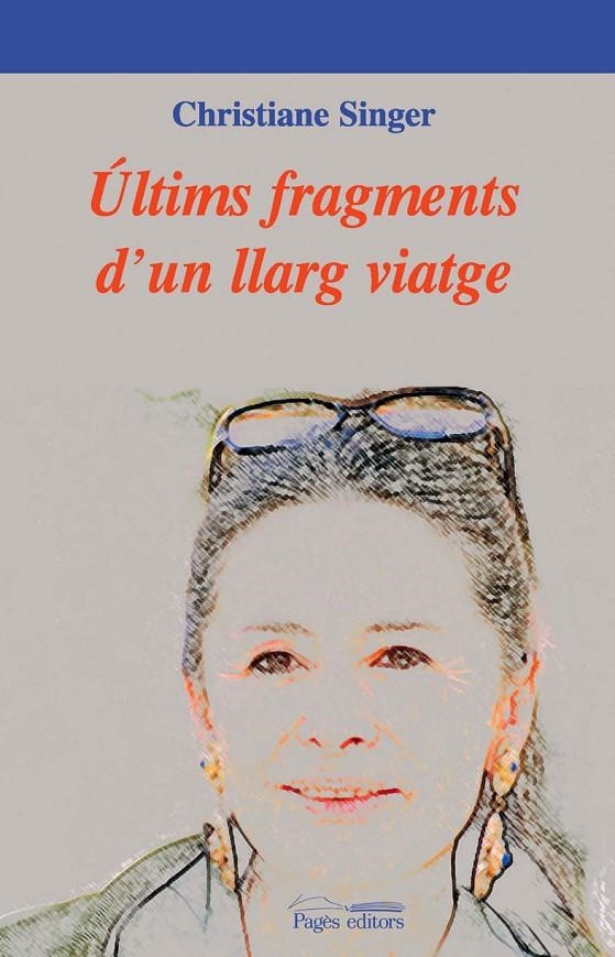 Últims fragments d'un llarg viatge | 9788497795647 | Singer, Christiane | Llibres.cat | Llibreria online en català | La Impossible Llibreters Barcelona