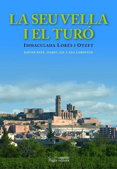 SEU VELLA I EL TURO, LA | 9788497795418 | LORES I OTZET, IMMACULADA | Llibres.cat | Llibreria online en català | La Impossible Llibreters Barcelona