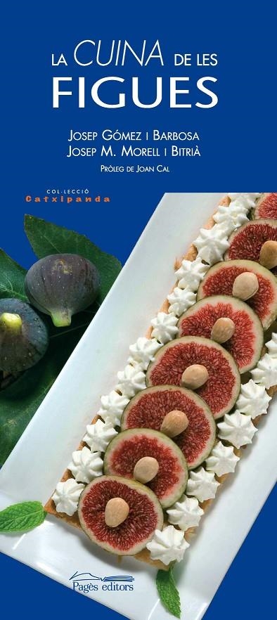 La cuina de les figues | 9788497795753 | Gómez i Barbosa, Josep ; Morell i Bitrià, Josep Maria | Llibres.cat | Llibreria online en català | La Impossible Llibreters Barcelona