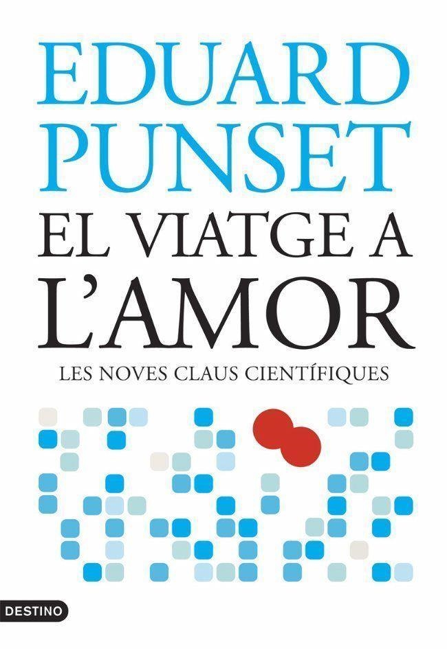 El viatge a l'amor | 9788497088107 | Eduard Punset | Llibres.cat | Llibreria online en català | La Impossible Llibreters Barcelona