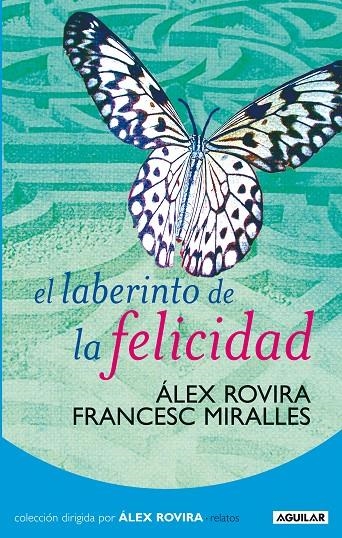 LABERINTO DE LA FELICIDAD, EL | 9788403098565 | ROVIRA, ALEX; MIRALLES, FRANCESC | Llibres.cat | Llibreria online en català | La Impossible Llibreters Barcelona