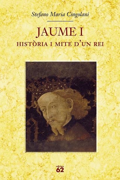 Jaume I. Història i mite d'un rei | 9788429760064 | Cingolani, Stefano M. | Llibres.cat | Llibreria online en català | La Impossible Llibreters Barcelona