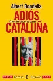 ADIOS CATALUÑA.CRONICA DE AMOR Y DE GUERRA | 9788467026351 | BOADELLA, ALBERTO | Llibres.cat | Llibreria online en català | La Impossible Llibreters Barcelona