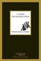 Y TODOS ESTÁBAMOS VIVOS | 9788483104743 | GARCÍA VALDÉS, OLVIDO | Llibres.cat | Llibreria online en català | La Impossible Llibreters Barcelona