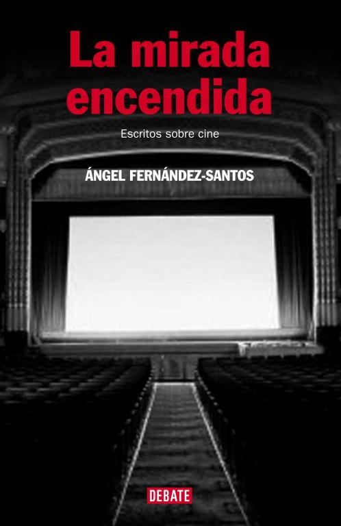 MIRADA ENCENDIDA, LA | 9788483067291 | FERNANDEZ-SANTOS, ANGEL | Llibres.cat | Llibreria online en català | La Impossible Llibreters Barcelona