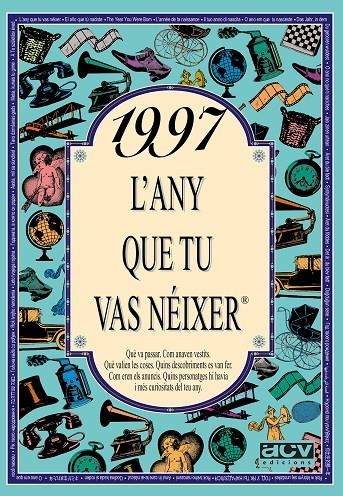 1997, L'ANY QUE TU VAS NEIXER | 9788489589902 | COLLADO BASCOMPTE, ROSA (1950- ) | Llibres.cat | Llibreria online en català | La Impossible Llibreters Barcelona