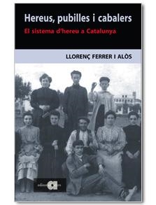 Hereu, pubilles i cabalers. El sistema d'hereu a Catalunya | 9788495916792 | Ferrer i Alòs, Llorenç | Llibres.cat | Llibreria online en català | La Impossible Llibreters Barcelona