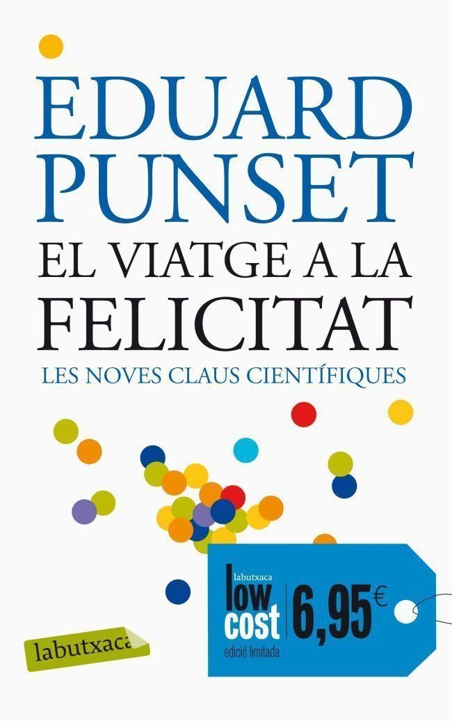 Viatge a la felicitat | 9788496863293 | Eduard Punset | Llibres.cat | Llibreria online en català | La Impossible Llibreters Barcelona