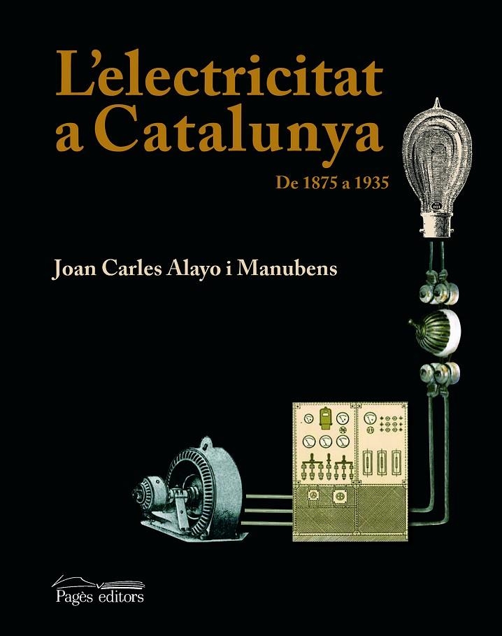 L'electricitat a Catalunya.De 1875 a 1935 | 9788497795357 | Alayo i Manubens, Joan Carles | Llibres.cat | Llibreria online en català | La Impossible Llibreters Barcelona