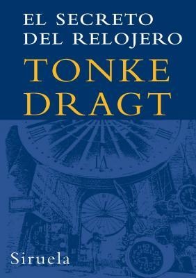 SECRETO DEL RELOJERO, EL | 9788498411232 | DRAGT, TONKE | Llibres.cat | Llibreria online en català | La Impossible Llibreters Barcelona