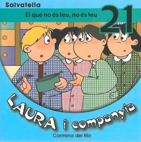 EL QUE NO ES TEU NO ES TEU (LAURA I COMPANYIA 21) | 9788484124177 | DEL RIO, CARMINA | Llibres.cat | Llibreria online en català | La Impossible Llibreters Barcelona