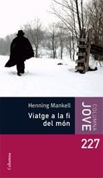 Viatge a la fi del món | 9788466408424 | Mankell, Henning | Llibres.cat | Llibreria online en català | La Impossible Llibreters Barcelona