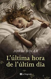 L'última hora de l'últim dia | 9788489662537 | Soler, Jordi | Llibres.cat | Llibreria online en català | La Impossible Llibreters Barcelona