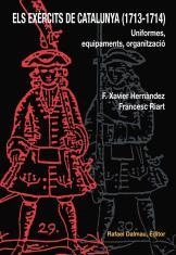 Els exèrcits de Catalunya (1713-1714).Uniformes, equipaments, organització | 9788423207138 | Hernàndez, F. Xavier ; Riart, Francesc | Llibres.cat | Llibreria online en català | La Impossible Llibreters Barcelona