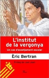 L'institut de la vergonya | 9788484379911 | Bertran, Èric | Llibres.cat | Llibreria online en català | La Impossible Llibreters Barcelona