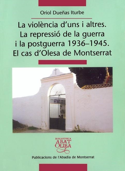 VIOLENCIA D´UNS I ALTRES, LA | 9788484158943 | DUEÑAS ITURBE, ORIOL | Llibres.cat | Llibreria online en català | La Impossible Llibreters Barcelona