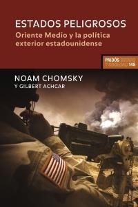 ESTADOS PELIGROSOS : ORIENTE MEDIO Y LA POLÍTICA EXTERIOR ES | 9788449320019 | CHOMSKY, NOAM | Llibres.cat | Llibreria online en català | La Impossible Llibreters Barcelona