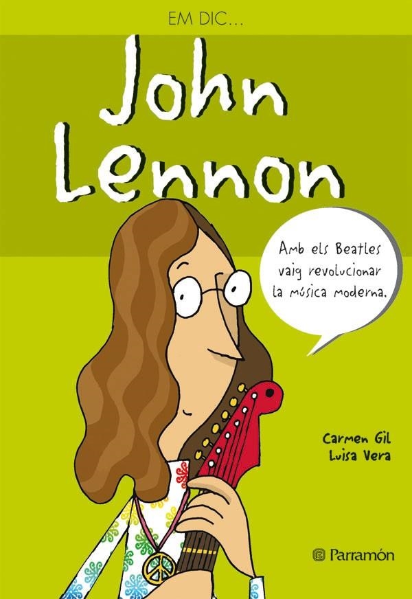 Em dic...John Lennon | 9788434232280 | Gil, Carmen | Llibres.cat | Llibreria online en català | La Impossible Llibreters Barcelona