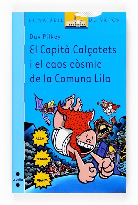 CAPITA CALÇOTETS IEL CAOS COSMIC DE LA COMUNA LILA, EL | 9788466117845 | PILKEY, DAV | Llibres.cat | Llibreria online en català | La Impossible Llibreters Barcelona