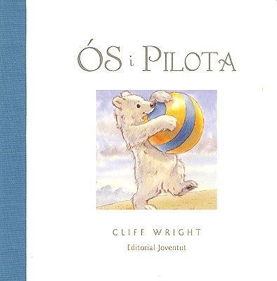 Ós i pilota | 9788426136077 | Wright, Cliff | Llibres.cat | Llibreria online en català | La Impossible Llibreters Barcelona