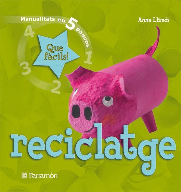 RECICLATGE: LLIBRE D'ACTIVITATS MANUALS | 9788434229037 | LLIMOS, ANNA | Llibres.cat | Llibreria online en català | La Impossible Llibreters Barcelona