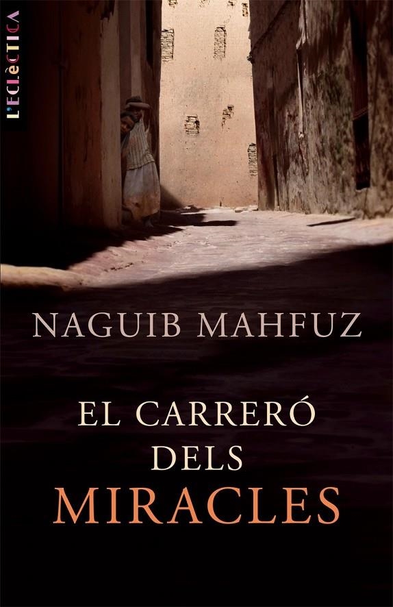 El carreró dels miracles | 9788498242102 | Mahfuz, Naguib | Llibres.cat | Llibreria online en català | La Impossible Llibreters Barcelona