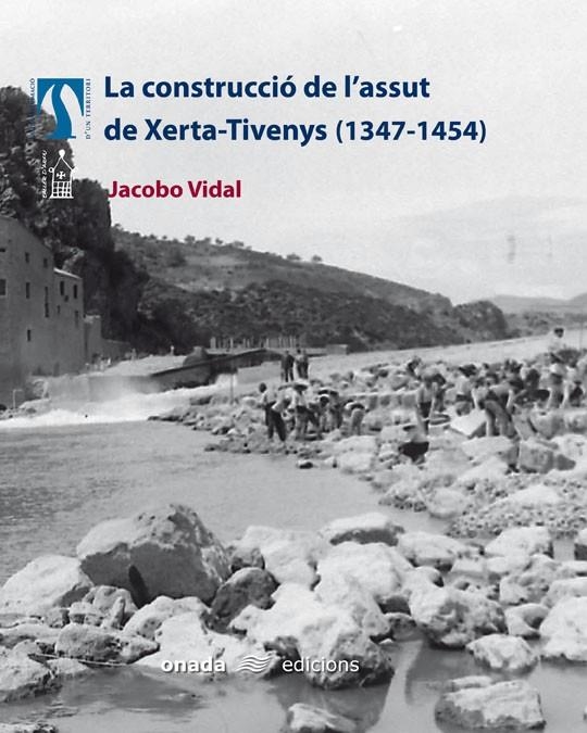 CONSTRUCCIO DE L´ASSUT DE XERTA-TIVENYS, LA | 9788496623057 | VIDAL, JACOBO | Llibres.cat | Llibreria online en català | La Impossible Llibreters Barcelona