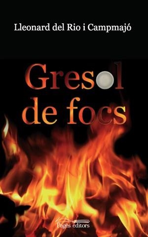 GRESOL DE FOCS | 9788497796385 | DEL RIO I CAMPMAJO, LLEONARD | Llibres.cat | Llibreria online en català | La Impossible Llibreters Barcelona