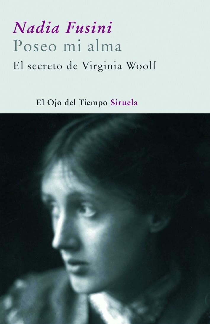 POSEO MI ALMA. EL SECRETO DE VIRGINIA WOLF | 9788498411836 | FUSINI, NADIA | Llibres.cat | Llibreria online en català | La Impossible Llibreters Barcelona