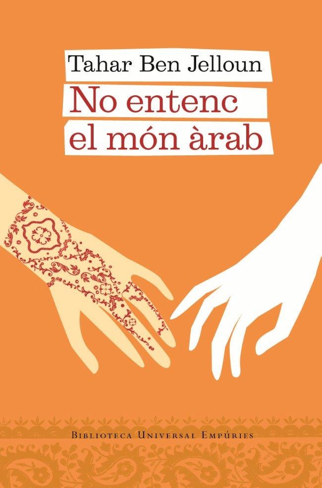 No entenc el món àrab | 9788497872959 | Ben Jelloun, Tahar | Llibres.cat | Llibreria online en català | La Impossible Llibreters Barcelona