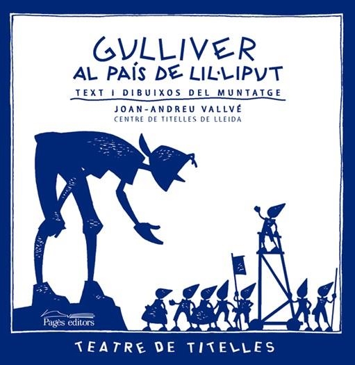 Gulliver al país de Lil·liput. Teatre de titelles | 9788497796439 | Vallvé, Joan-Andreu | Llibres.cat | Llibreria online en català | La Impossible Llibreters Barcelona