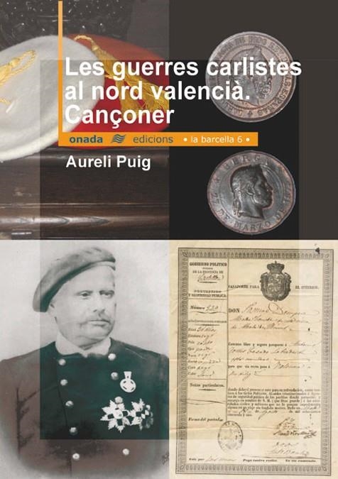 Les guerres carlistes al nord valencià. Cançoner | 9788496623163 | Puig, Aureli | Llibres.cat | Llibreria online en català | La Impossible Llibreters Barcelona