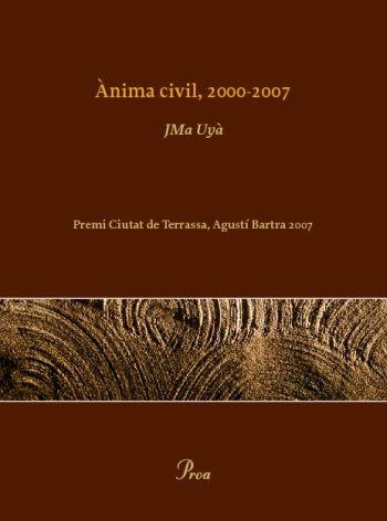 Ànima civil 2000-2007 | 9788484373308 | Uyà, J. M. | Llibres.cat | Llibreria online en català | La Impossible Llibreters Barcelona