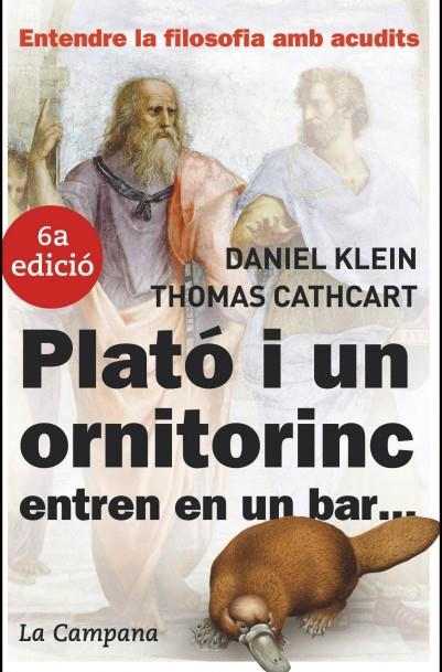 Plató i un ornitorinc entren en un bar... | 9788496735149 | Klein, Daniel ; Catchcart, Thomas | Llibres.cat | Llibreria online en català | La Impossible Llibreters Barcelona