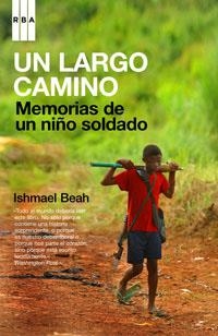 LARGO CAMINO, UN. MEMORIAS DE UN NIÑO SOLDADO | 9788498670011 | BEAH, ISHMAEL | Llibres.cat | Llibreria online en català | La Impossible Llibreters Barcelona