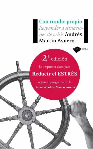 CON RUMBO PROPIO. RESPONDER A SITUACIONES DE CRISIS | 9788496981058 | MARTIN ASUERO, ANDRES | Llibres.cat | Llibreria online en català | La Impossible Llibreters Barcelona