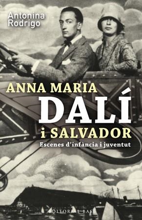 Anna Maria Dalí i Salvador. Escenes d'infància i joventut. | 9788485031955 | Rodrigo, Antonina | Llibres.cat | Llibreria online en català | La Impossible Llibreters Barcelona