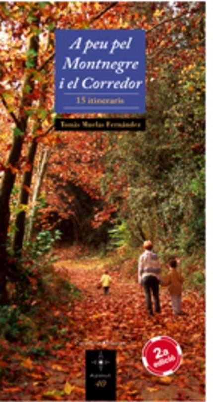 A peu pel Montnegre i el Corredor. 15 itineraris | 9788497913638 | Muelas Fernández, Tomàs | Llibres.cat | Llibreria online en català | La Impossible Llibreters Barcelona