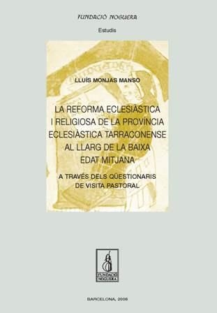 REFORMA ECLESIASTICA I RELIGIOSA DE LA PROVINCIA ECLESIASTIC | 9788497796446 | MONJAS MANSO, LLUIS | Llibres.cat | Llibreria online en català | La Impossible Llibreters Barcelona