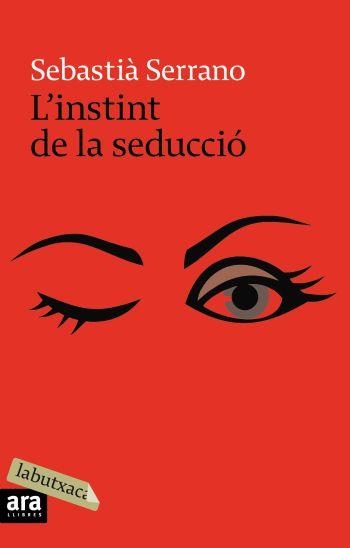 L'instint de seducció | 9788496863859 | Serrano, Sebastià | Llibres.cat | Llibreria online en català | La Impossible Llibreters Barcelona