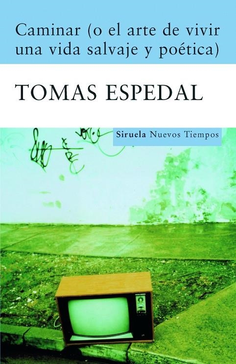 CAMINAR O EL ARTE DE VIVIR UNA VIDA SALVAJE | 9788498411867 | ESPEDAL, TOMAS | Llibres.cat | Llibreria online en català | La Impossible Llibreters Barcelona